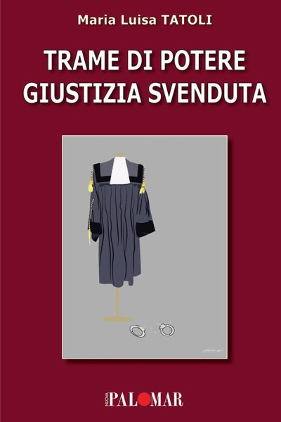 "Trame di potere giustizia svenduta", Maria Luisa Tatoli ospite di VIAGGI LETTERARI NEL BORGO