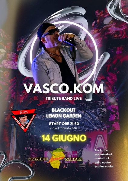Vasco.Kom live al Black Out Lemon Garden