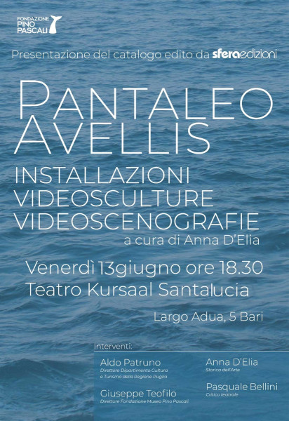Presentazione catalogo "Pantaleo Avellis,  installazioni, videosculture, videoscenografie"  a cura di Anna D’Elia (SferaEdizioni, 2025)