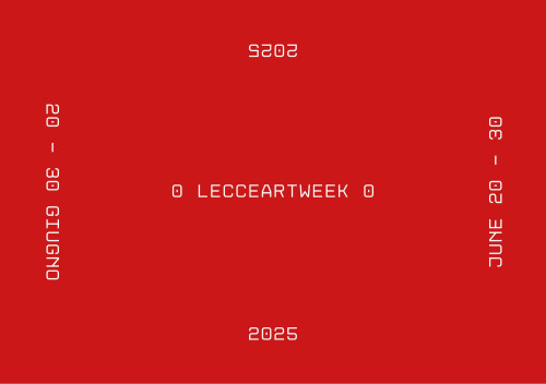 Lecce Art Week 2025 -"Viviamo in un Incantesimo"