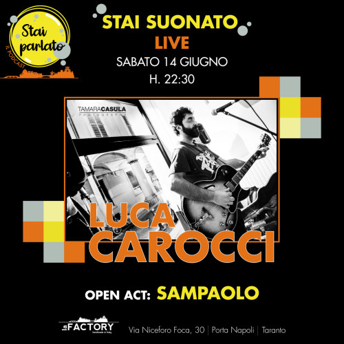 LUCA CAROCCI, LIVE acustico - open act: Sampaolo