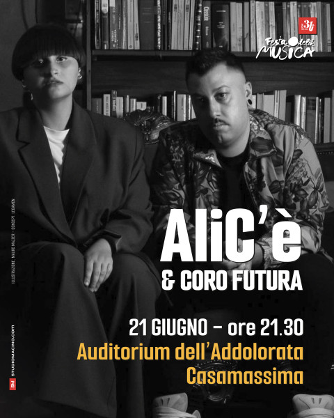 FESTA DELLA MUSICA 2025 - AliC'è & CORO FUTURA