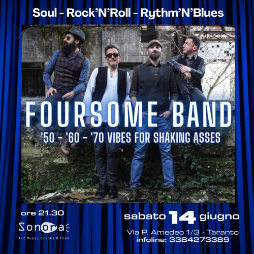 Soul - Rock’n’Roll - Rhythm’n’Blues con Foursome, live + Beat Frenzy DJ Set