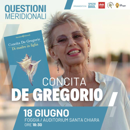 Concita De Gregorio a Foggia, mercoledì 18 giugno, Questioni Meridionali