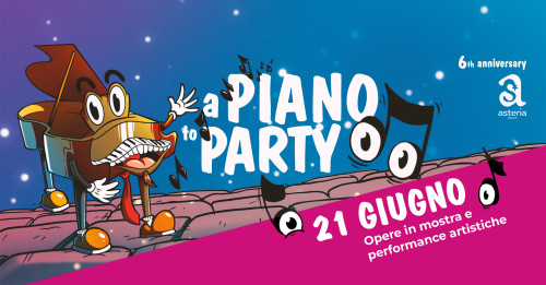 "A PIANO to PARTY" - Festa della Musica 2025