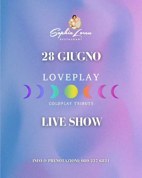 Loveplay Coldplay Tribute Live al Sophia Loren