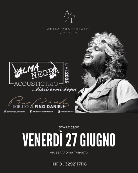 ALMANEGRA Pino Daniele Tribute Band all'AMICA TARANTO CAFFE' Food & Drink