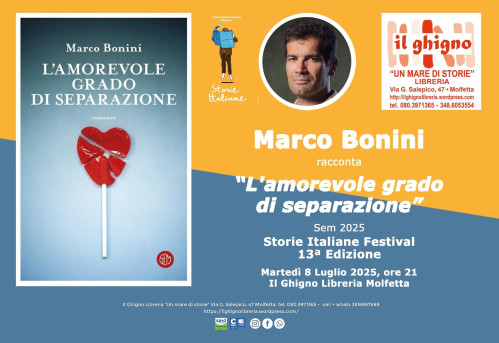 Marco Bonini "L'amorevole grado di separazione" Storie Italiane, il primo festival di letteratura a Molfetta
