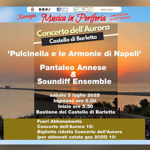 Concerto dell' Aurora 'Pulcinella e le Armonie di Napoli' con Pantaleo Annese & Soundiff Ensemble