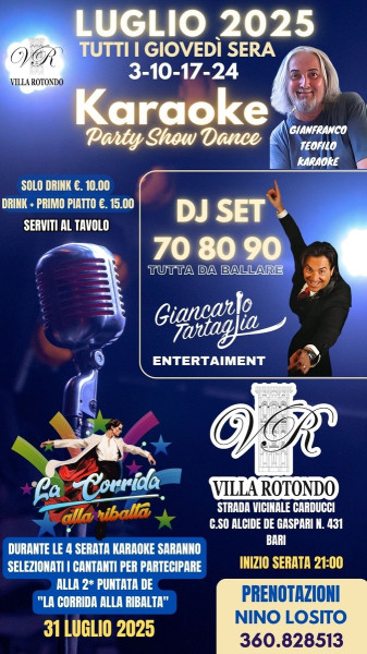 Una coppia vicente di Disk Jokey  & Karaoke  i mitici GIANCARLO TARTAGLIA & GIANFRANCO TEOFILO tutti i Giovedi di Luglio a VILLA ROTONDO per le serate tutte da cantare  e ballare! Selelezioni per la 2° tappa della CORRIDA che si terrà Giovedi 31 Lulglio