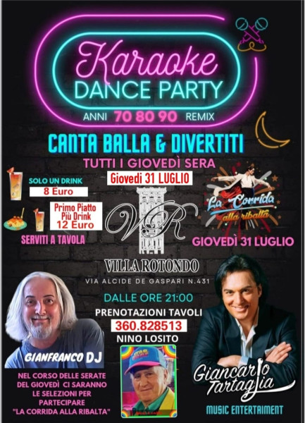 DISCOTECA VILLA ROTONDO -- KARAOKE DANCE PARTY con i D.J. GIANFRANCO TEOFILO & GIANCARLO TARTAGLIA - Tutti i Giovedi: 3 -10 -17 - 24 -31 Luglio dalle ore 21:00