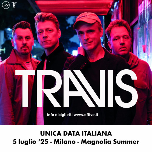 Travis: 5 Luglio - Magnolia Summer - Segrate (mi) - Unica Data Italiana