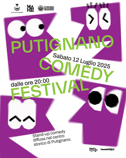 PUTIGNANO COMEDY FESTIVAL - Stand-up Comedy diffusa nel Centro Storico - 2° appuntamento