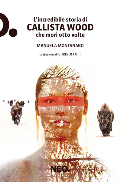 L'incredibile storia di Callista Wood che morì otto volte - di Manuela Montanaro
