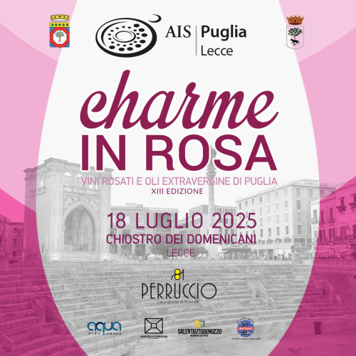Torna Charme in Rosa, il più grande evento sui  vini rosati e gli oli evo regionali