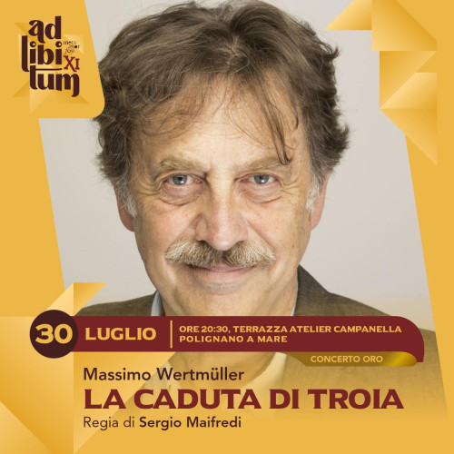 Massimo Wertmüller legge La caduta di Troia - Ad Libitum XI