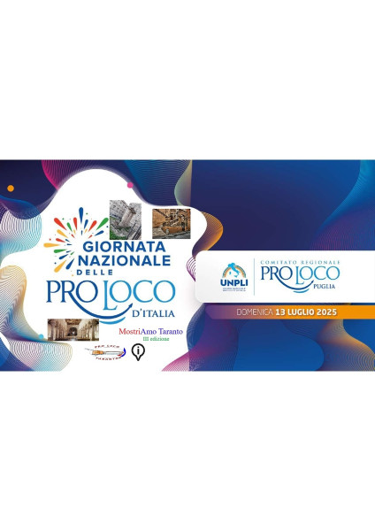 Giornata Nazionale delle Pro Loco d'Italia 2025. MostriAmo Taranto III edizione