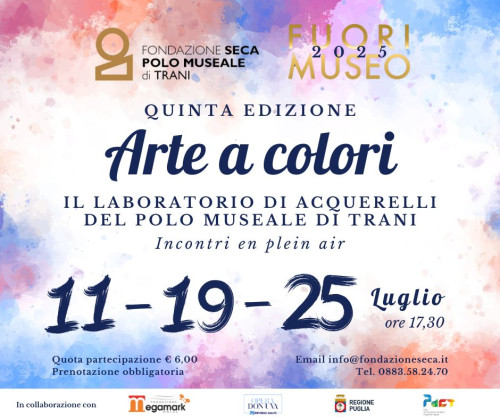FUORI MUSEO 2025 - Arte a Colori / 11-19-25 luglio / Polo Museale di Trani