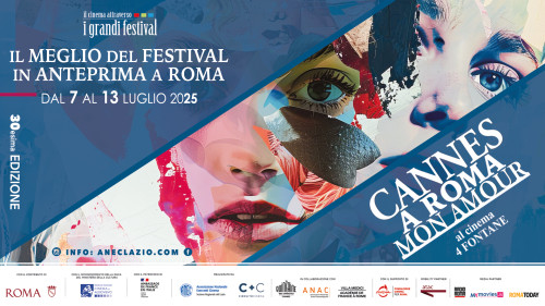 Cannes a Roma Mon Amour: il Programma della Xxx Edizione (cinema 4fontane,  7 13 Luglio 2025)