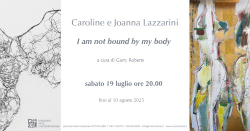 Caroline e Joanna Lazzarini. I am not bound by my body