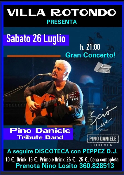 Il grande atteso ritorno dalla "SCIO' LIVE" Tribute Band di PINO DANIELE - Sabato 26 Luglio a VILLA ROTONDO - - - -  A seguire D.J. Set di PEPPEZ.