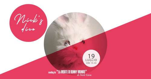 NICK'S DICE Reading da "La morte di Bunny Munro"