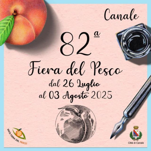 Fiera del Pesco: 82^ Edizione a Canale (cn) dal 26 Luglio al 3 Agosto
