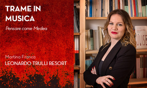 TRAME IN MUSICA  Pensare come Medea