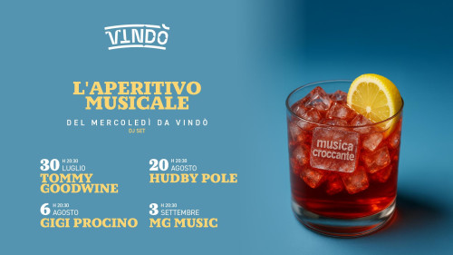 Musica Croccante: l’aperitivo a stare del mercoledì, solo da Vindò
