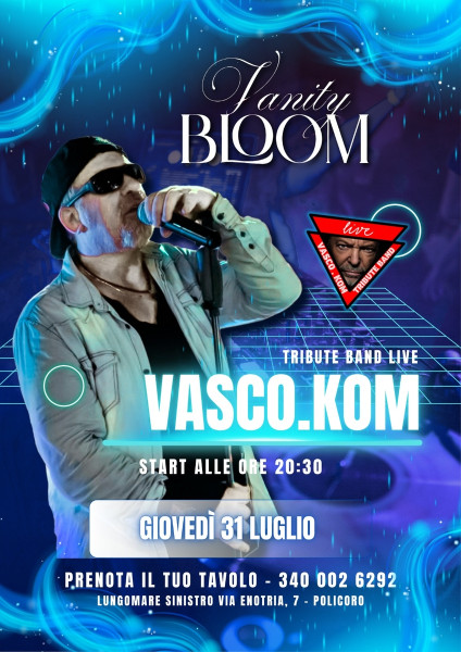 Vasco.Kom live al Vanity Bloom