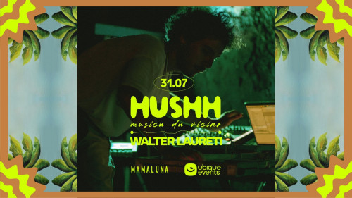 HUSHHH | Walter Laureti live