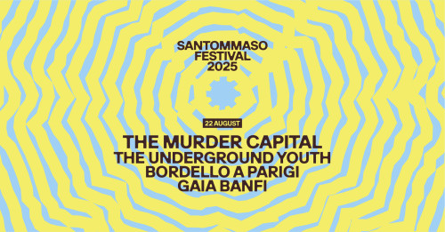 santommaso festival - day 2 - The Murder Capital in concerto