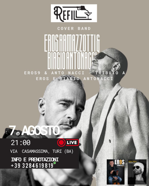 Eros9 & Anto Nacci - Tributo a Eros Ramazzotti e Biagio Antonacci live at Refil Turi