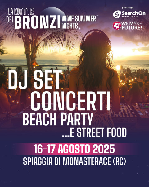 La Notte dei Bronzi - WMF Summer Nights -  Concerti, DJ Set, Party