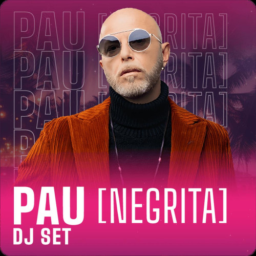 DJ Set di Pau [Negrita]