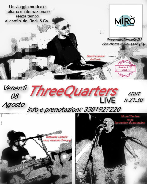 ThreeQuarters #LIVE@Miró Lounge Bar - San Pietro in Bevagna - Marina di Manduria (Ta)