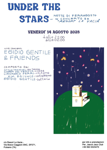 "UNDER THE STARS" - Notte di Ferragosto in concerto con Egidio Gentile & Friends