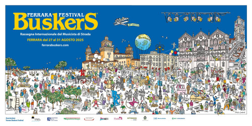 Ferrara Buskers Festival 2025, Rassegna Internazionale del Musicista di Strada  38^ Edizione: dal 27 al 31 Agosto