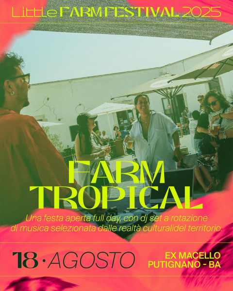FARM TROPICAL - LITTLE FARM Festival 2025
