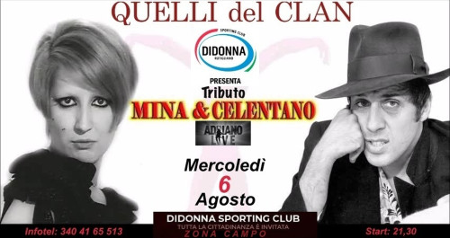Gran concerto CELENTANO & MINA by QUELLI del CLAN at DIDONNA SPORTING CLUB