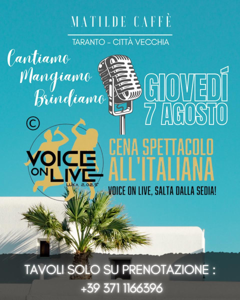 Cena Spettacolo all’Italiana - Voice on live  - Canta, Mangia, Brinda e Balla