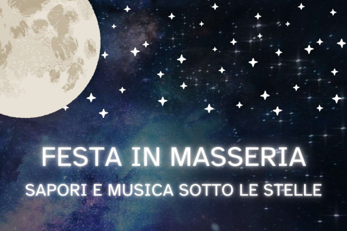 Festa in Masseria  Sapori e Musica sotto le stelle