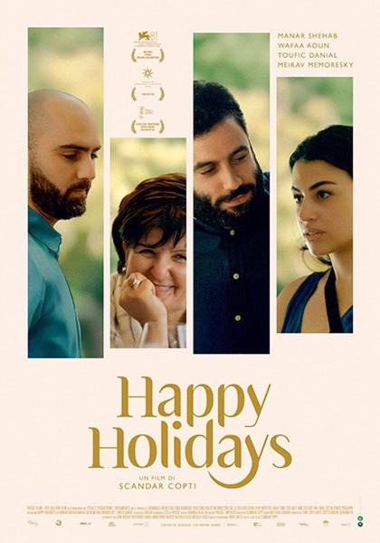CinemaMondo -HAPPY HOLIDAYS di  Scandar Copti,    Qatar,  Palestina 2024, 120’