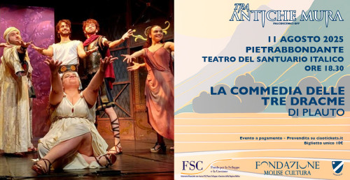 "La Commedia Delle Tre Dracme": L’11 Agosto L'ultimo Appuntamento Dedicato alla Commedia Plautina al Teatro Italico di Pietrabbondante