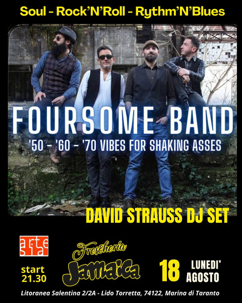 Rassegna "Summer Parties": Foursome Band in concerto + David Strauss dj set