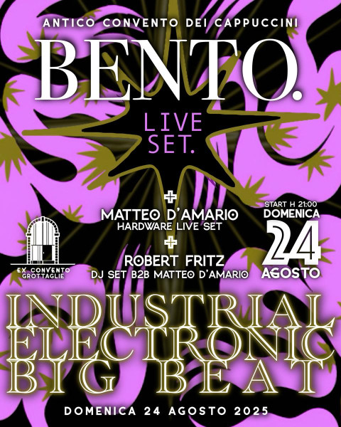 BENTO live set + Matteo D'Amario + Robert Fritz