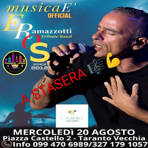 La cover band ufficiale di eros RAMAZZOTTI  a l'aurora cafè bistrot taranto