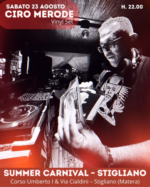 Summer Carnival - Stigliano: Ciro Merode dj