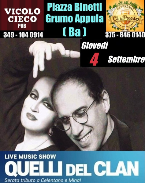 Gran concerto CELENTANO & MINA at VICOLO CIECO PUB & CI RIPASSO BEERSTROT