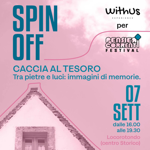 Caccia al tesoro "Tra pietre e luci: immagini di memorie" - Spin off PensieriCorrenti Festival a cura di With Us Experience